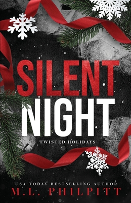 Silent Night: A Dark Romance Christmas Novella - M. L. Philpitt