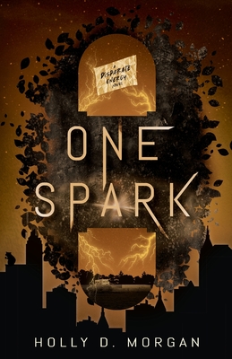 One Spark - Holly D. Morgan