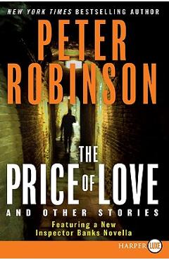 Poza produsului The Price of Love and Other Stories - Peter Robinson