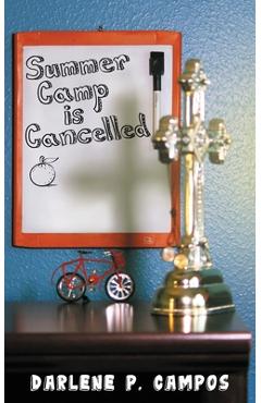 Coperta cărții 'Summer Camp Is Cancelled - Darlene P. Campos'