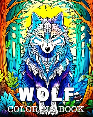Wolf Coloring Book: Beautiful Images to Color and Relax - Anna Colorphil