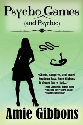 Psycho (and Psychic) Games - Amie Gibbons