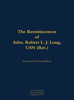 Coperta cărții 'Reminiscences of Adm. Robert L. J. Long, USN (Ret.) - Robert L. Long'