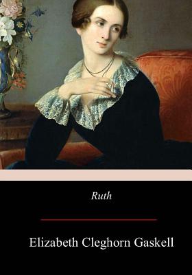 Ruth - Elizabeth Cleghorn Gaskell