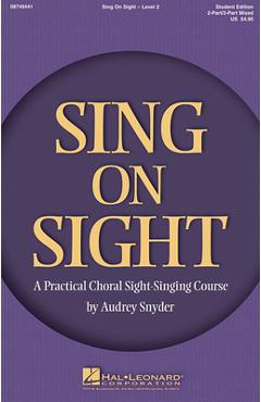 Coperta cărții 'Sing on Sight - A Practical Choral Sight-Singing Course: Level 2 - Audrey Snyder'