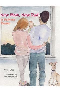 Coperta cărții 'New Mom, New Dad A Bedtime Rhyme - Penny Shire'