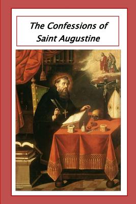 The Confessions of Saint Augustine -