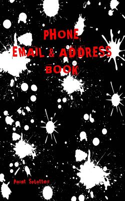 Paint Splatter Address Book: Phone Numbers and Email - Lois' Address Books