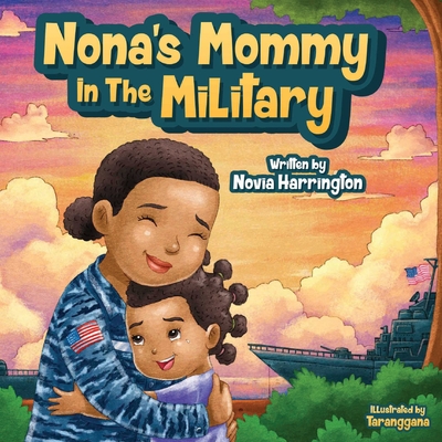 Nona's Mommy in the Military - Novia Harrington