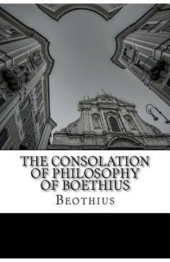 The Consolation of Philosophy of Boethius - H. R. James M. A.