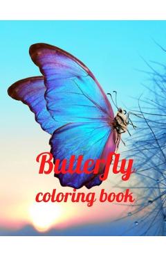 Coperta cărții 'Butterfly coloring book: Butterfly coloring book, Beautiful Butterflies Coloring Book, Creative Haven Butterflies'