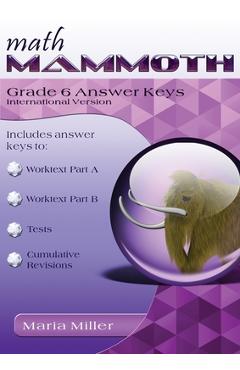 Coperta cărții 'Math Mammoth Grade 6 Answer Keys, International Version -'