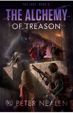 Coperta cărții 'The Alchemy of Treason - Peter Nealen'