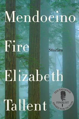 Mendocino Fire - Elizabeth Tallent