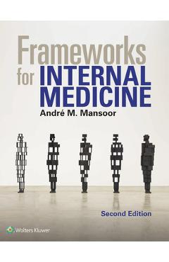 Coperta cărții 'Frameworks for Internal Medicine - Andre Mansoor'