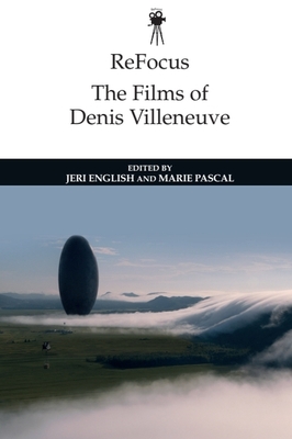 Coperta cărții 'Refocus: The Films of Denis Villeneuve - Jeri English'