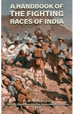 Coperta cărții 'A Handbook of the Fighting Races of India - P. D. Bonarjee'