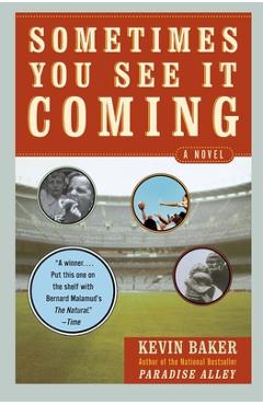 Sometimes You See It Coming - Kevin Baker