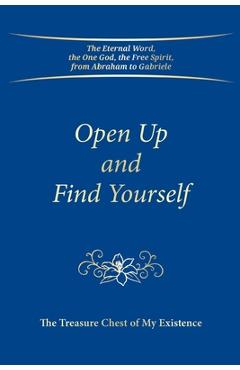 Coperta cărții 'Open Up and Find Yourself: The Treasure Chest of My Existence -'