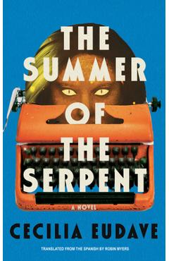 Coperta cărții 'The Summer of the Serpent - Cecilia Eudave'