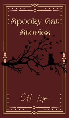 Spooky Cat Stories - C. H. Lyn