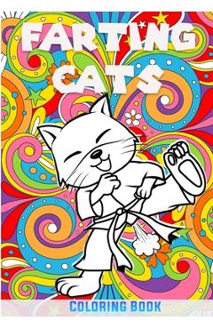 Poza produsului Farting Cats Coloring Book: a Humorous Coloring Book - Anti-Stress Guaranteed - Funny Gift Idea - Bebook Collection