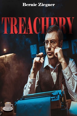 Treachery - Bernie Ziegner