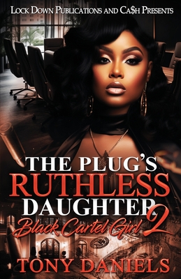 The Plug's Ruthless Daughter 2 - Tony Daniels