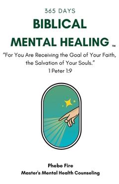 Biblical Mental Healing - Phebe Fire