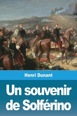 Un souvenir de Solférino - Henri Dunant