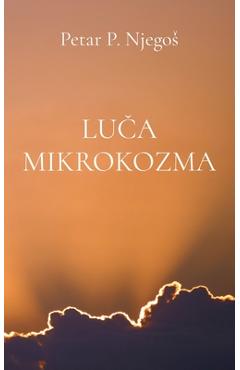 Poza produsului Luca mikrokozma - Petar P. Njegos