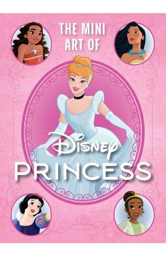 Coperta cărții 'Disney: The Mini Art of Disney Princess - S. T. Bende'