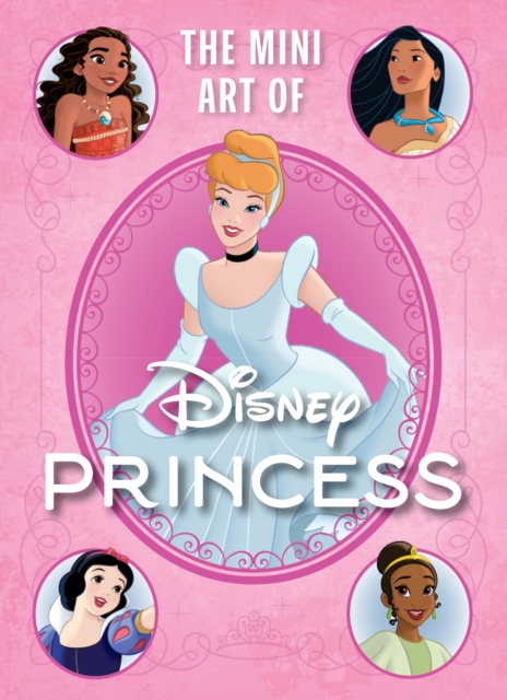 Disney: The Mini Art of Disney Princess - S. T. Bende