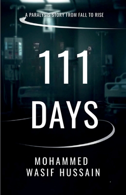 Coperta cărții '111 Days: A paralysis Story from Fall to Rise -'