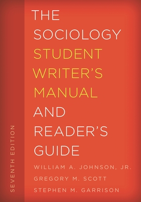 Coperta cărții 'The Sociology Student Writer's Manual and Reader's Guide - William A. Johnson'