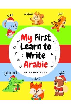 Poza produsului My First Learn to Write Arabic Alif - Baa - Taa: Arabic Language Alphabet Book For Kids ( all Ages ), coloring fun activities for kids, Great Gift For - Bas Art