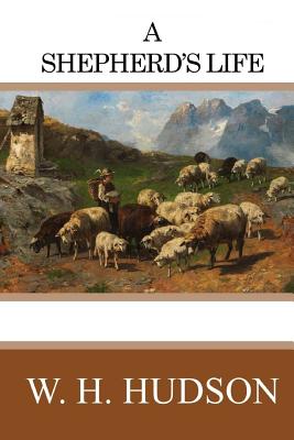 Coperta cărții 'A Shepherd's Life - W. H. Hudson'