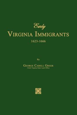 Early Virginia Immigrants 1623-1666 - George Cabell Greer