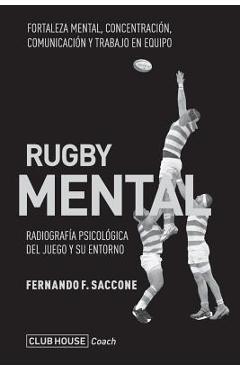 Coperta cărții 'Rugby mental: Radiografía psicológica del juego y su entorno - Fernando F. Saccone'