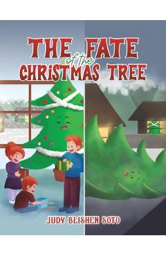 Coperta cărții 'The Fate of the Christmas Tree - Judy Blishen Soto'