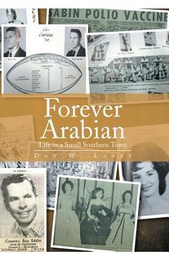 Coperta cărții 'Forever Arabian: Life in a Small Southern Town - Don W. Laney'
