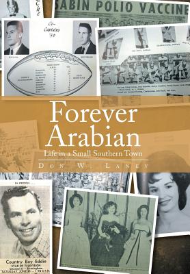Coperta cărții 'Forever Arabian: Life in a Small Southern Town - Don W. Laney'