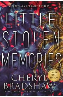 Coperta cărții 'Little Stolen Memories, Large Print Edition - Cheryl Bradshaw'