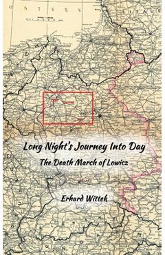 Coperta cărții 'Long Night's Journey Into Day: The Death March of Lowicz - Erhard Wittek'