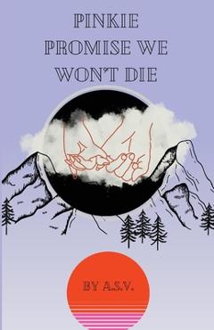 Coperta cărții 'Pinkie Promise We Won't Die - Alexa Suarez Valdovinos'
