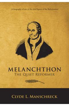 Coperta cărții 'Melanchthon - Clyde L. Manschreck'