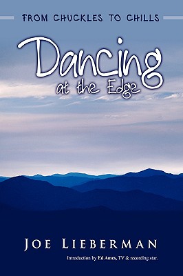 Dancing at the Edge: From Chuckles to Chills - Joe Lieberman