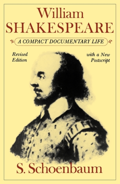 William Shakespeare: A Compact Documentary Life - S. Schoenbaum