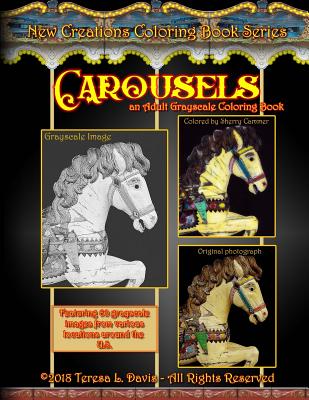 New Creations Coloring Book Series: Carousels - Teresa Davis