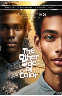Coperta cărții 'The Other Side of Color: Prejudice is Not Always an Outside Affair... - J. L. James'